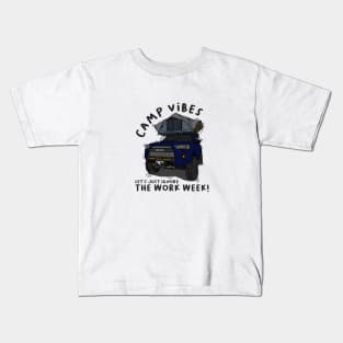 Toyota 4Runner Camp Vibes Let's Just Ignore the Work Week - Navy Kids T-Shirt